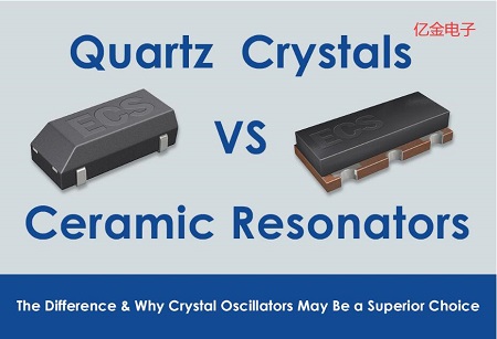 Ceramic諧振器與Quartz Crystal之間有何區(qū)別